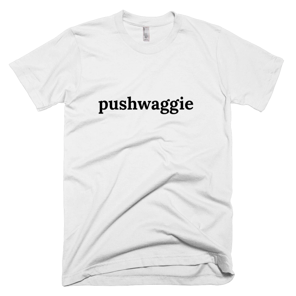 T-shirt with 'pushwaggie' text on the front