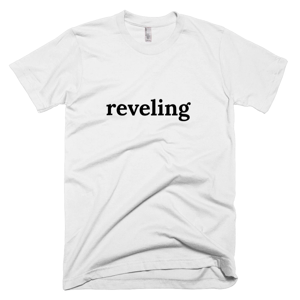 T-shirt with 'reveling' text on the front