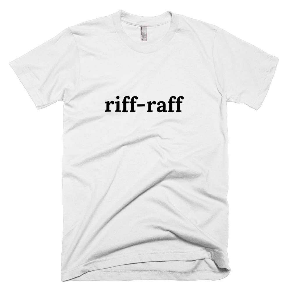 T-shirt with 'riff-raff' text on the front