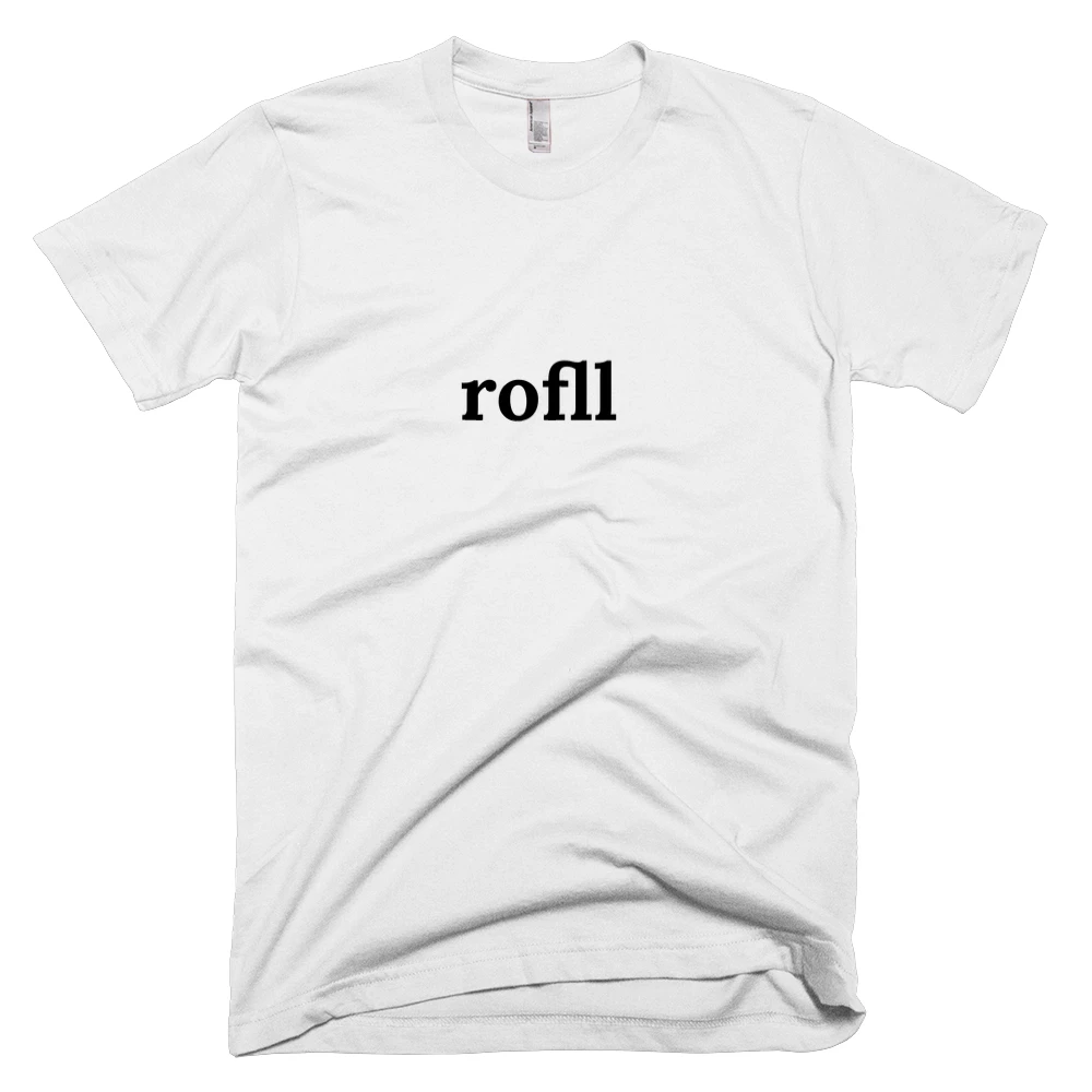 T-shirt with 'rofll' text on the front