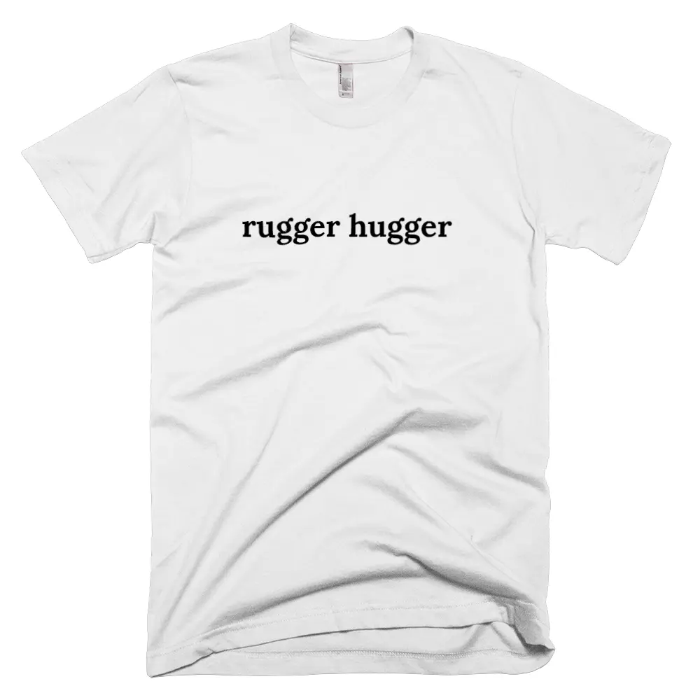 T-shirt with 'rugger hugger' text on the front