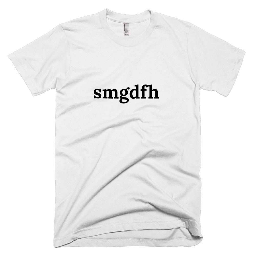 T-shirt with 'smgdfh' text on the front