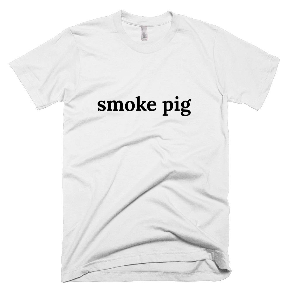T-shirt with 'smoke pig' text on the front