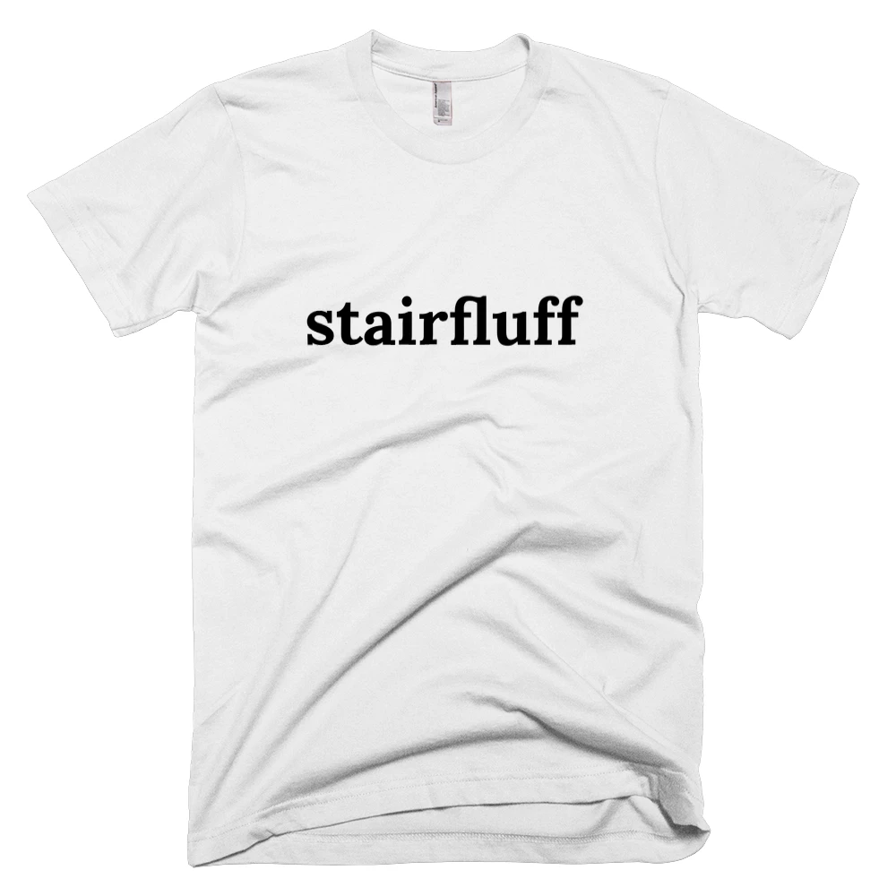 T-shirt with 'stairfluff' text on the front