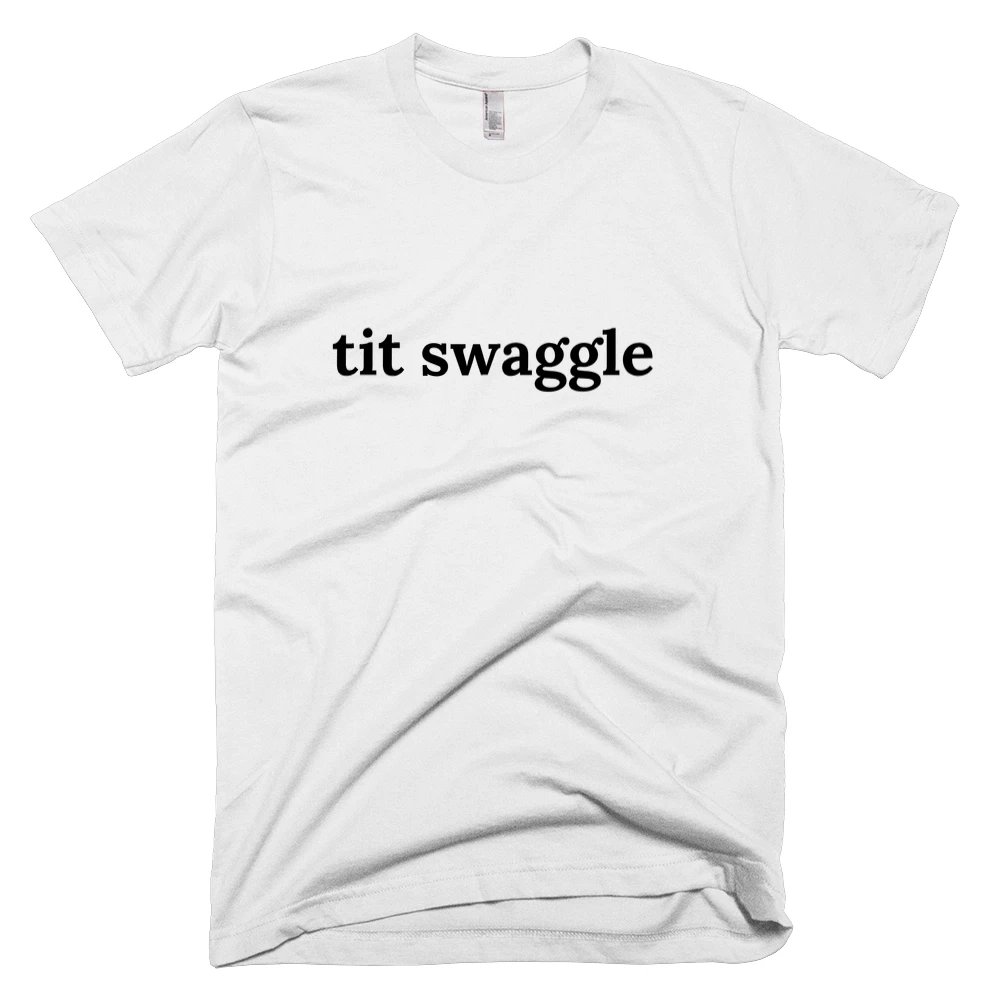 T-shirt with 'tit swaggle' text on the front
