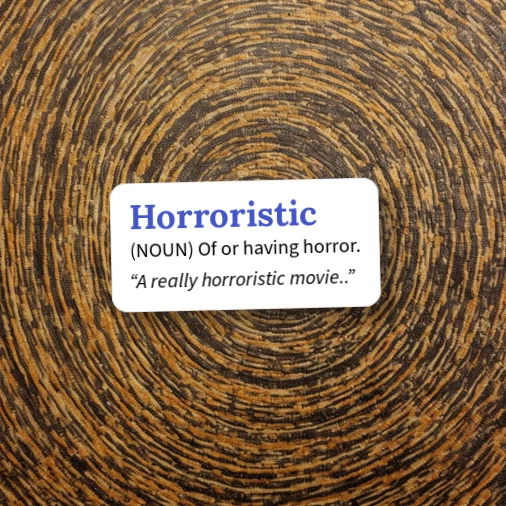 Urban Dictionary: Horroristic