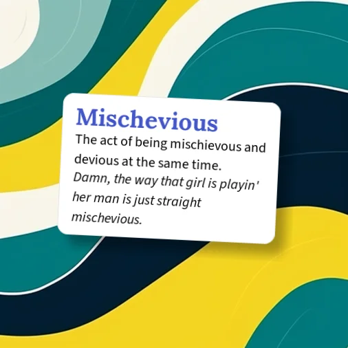 Urban Dictionary: Mischevious