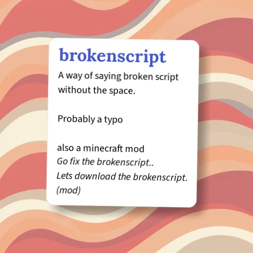 Urban Dictionary: brokenscript