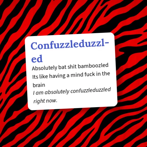 Urban Dictionary: Confazzledazzled