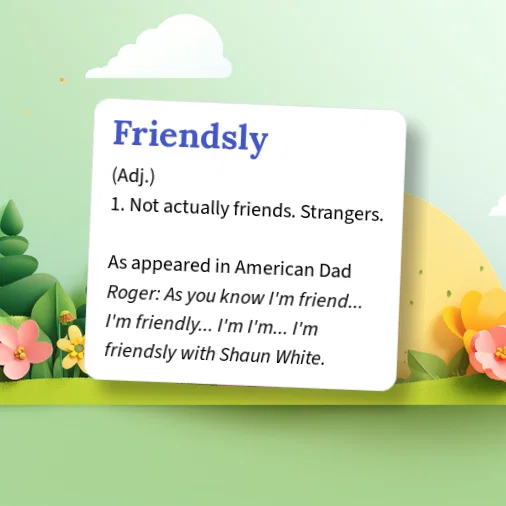 Urban Dictionary: Friendsly
