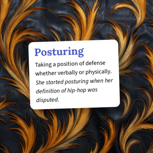 Urban Dictionary: Posturing
