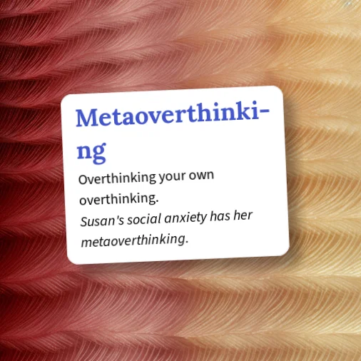Urban Dictionary: Metaoverthinking