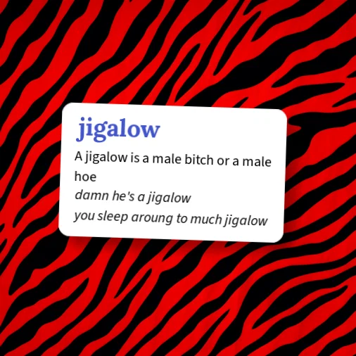 Urban Dictionary: jigalow