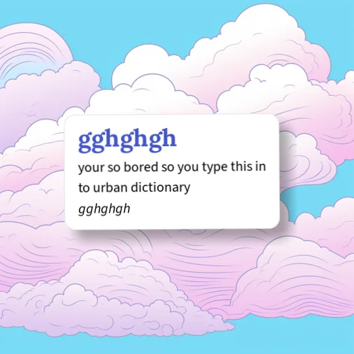 Urban Dictionary: gghghgh