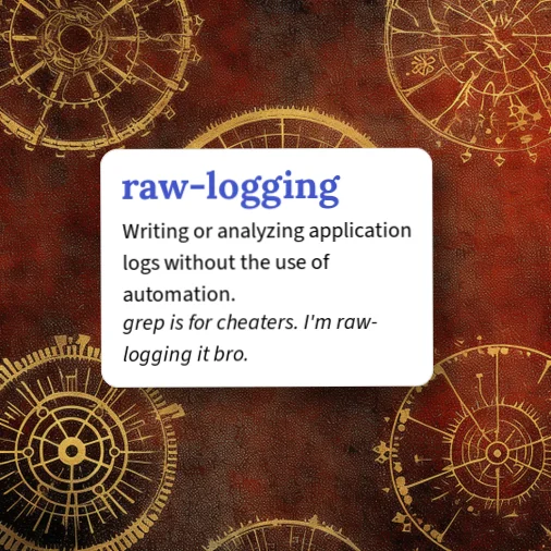 Logging Code Dictionary Urban Dictionary: raw-logging