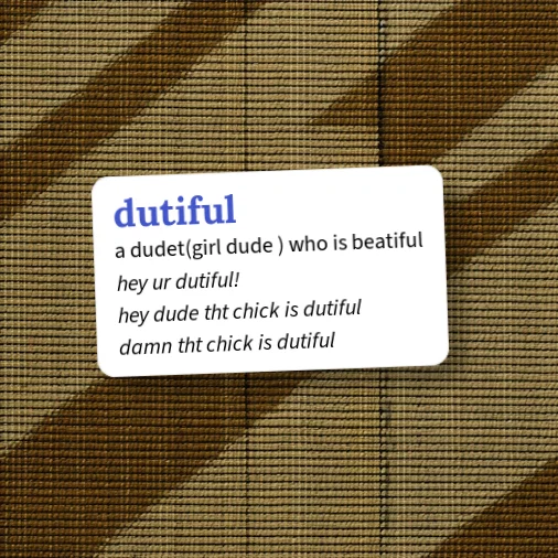 Urban Dictionary: dutifull