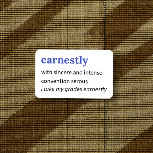 Urban Dictionary: earnestly