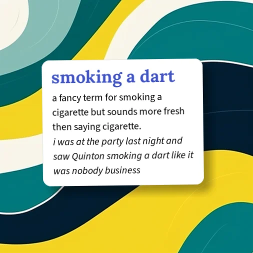 Urban Dictionary: smoking a dart