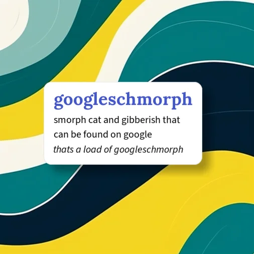Urban Dictionary: googleschmorph