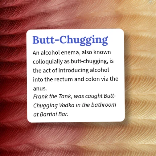 Chugging Def Urban Dictionary: Butt-Chugging