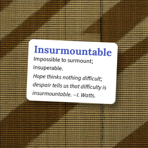 Example Insurmountable Problems Urban Dictionary: insermountable