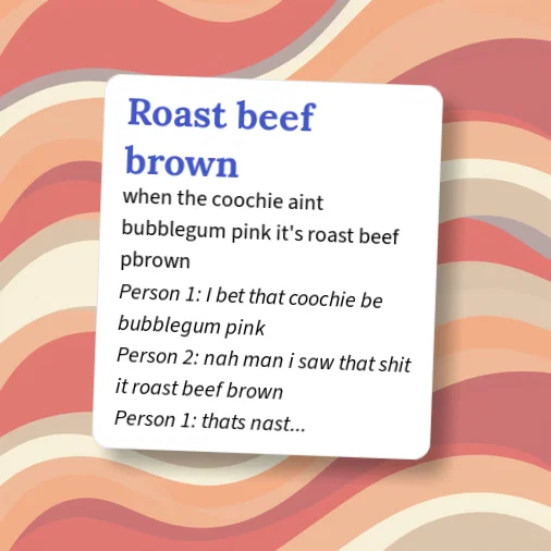 Persomific Examples Urban Dictionary: Roast beef brown