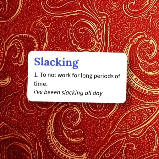 Urban Dictionary: Slacking