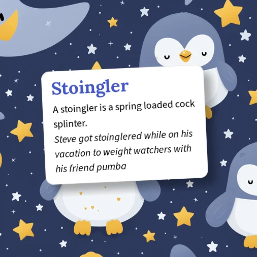 Splinter Example Urban Dictionary: Stoingler