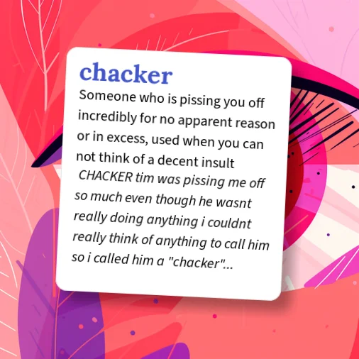 A Chacker Urban Dictionary: chacker