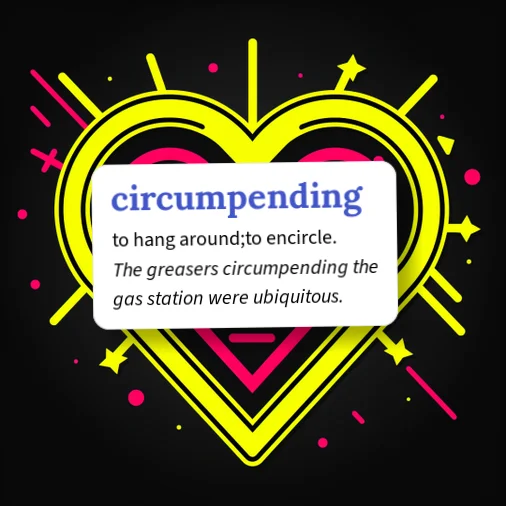Encircle Example Urban Dictionary: circumpending