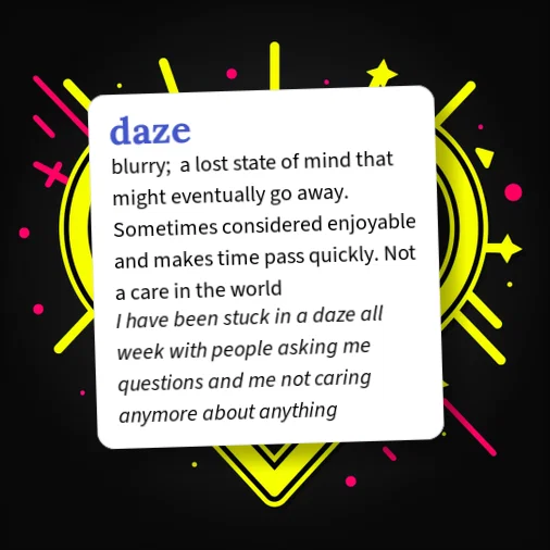 Daze Examples Urban Dictionary: daze