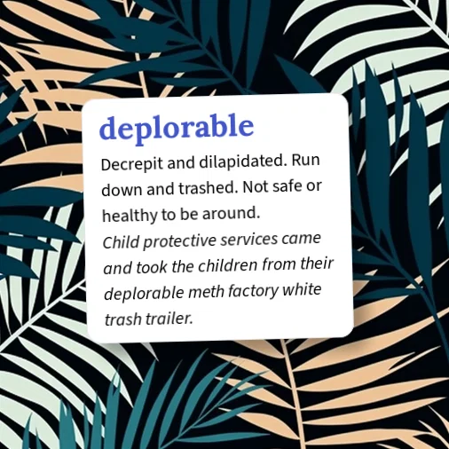 Deplorable Example Urban Dictionary: deplorable