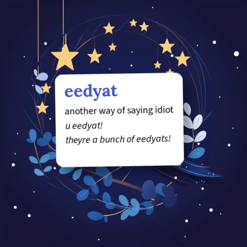 Idiot Example Urban Dictionary: eedyats