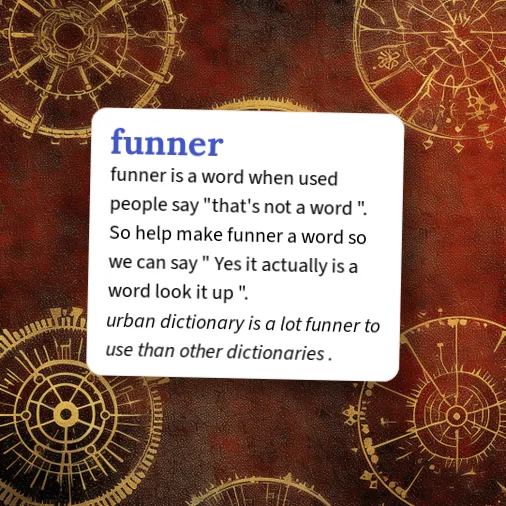 What Is Funner Than Rides Urban Dictionary: funner