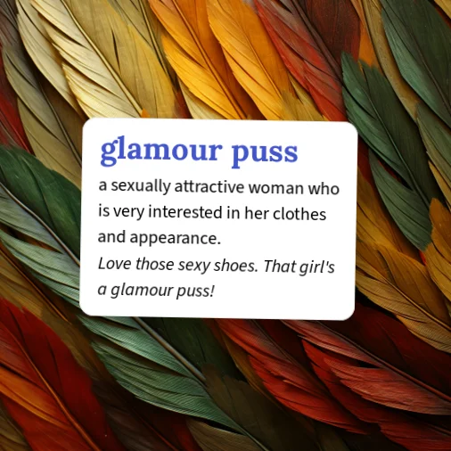 Urban Dictionary: glamour puss Urban Dictionary: glamour puss