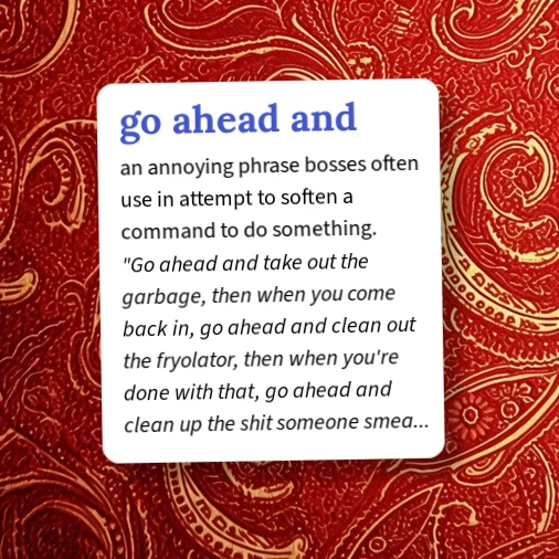 Urban Dictionary: go-ahead