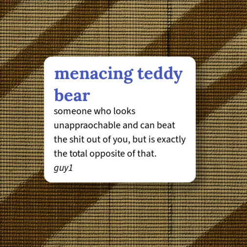 Urban Dictionary: menacing teddy bear