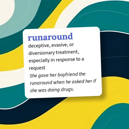 Runound Urban Dictionary: runaround