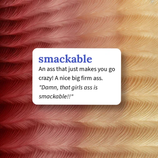 Smackable Urban Dictionary: smackable