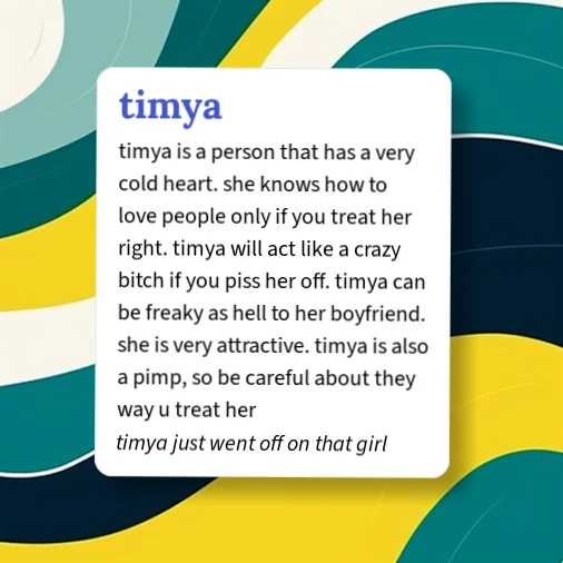 Timya Urban Dictionary: timya