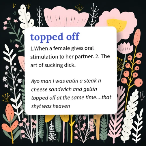 Topped Off Urban Dictionary: topped-off