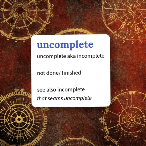 Uncomplte Urban Dictionary: uncomplete